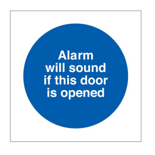 Alarm Will Sound If This Door Is Opened Sign (30020V)